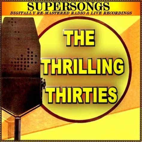Supersongs The Thrilling Thirties Various Artists Digital Music