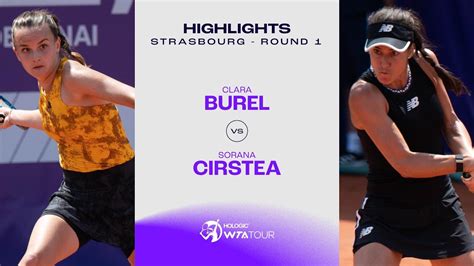 Clara Burel Vs Sorana Cirstea Strasbourg Round Wta Match