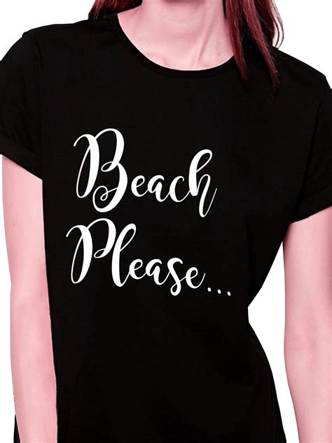 beach please t shirt for women t shirts for women women shirts