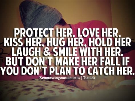 Romantic quotes for her to make her smile 1. Protect Her, Love her, Kiss Her, Hug Her, Hold Her, Laugh ...