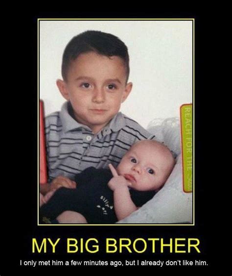 Big Brother Funny Quotes. QuotesGram