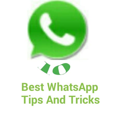 10 Best Whatsapp Tips And Tricks The Latest Free Tech Updates