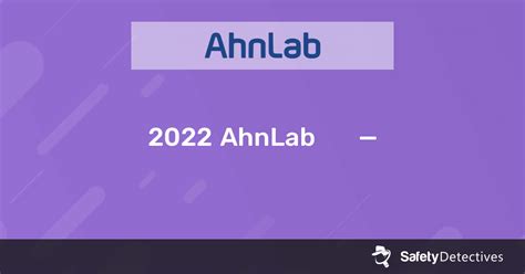 2024年ahnlab防病毒評價 — 没有理想中那么好，但仍是不错的