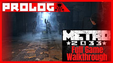 Metro 2033 Walkthrough Prologue Ranger Hardcore Guide Youtube