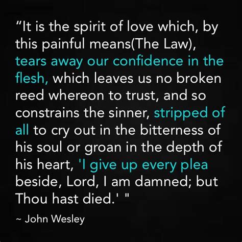 Notice How John Wesley Reconciled The Use Of The Law To Produce The