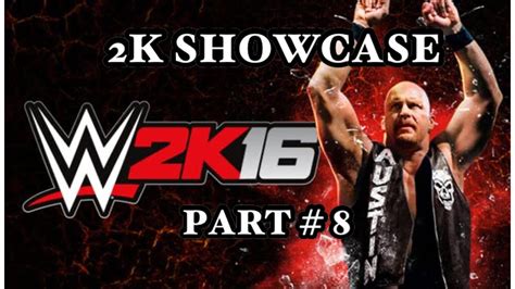 Wwe 2k16 2k Showcase Part 8 Youtube