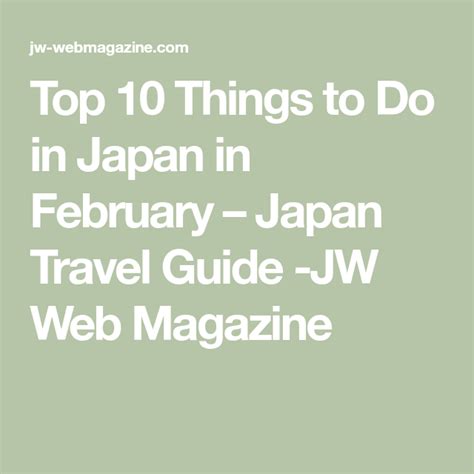 The Top Things To Do In Japan In February Japan Travel Guide Jw