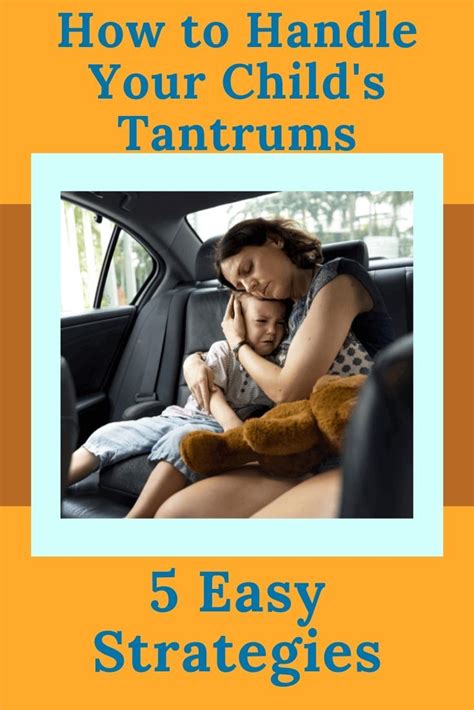 How To Handle Your Childs Tantrums—5 Easy Strategies Tantrum Kids