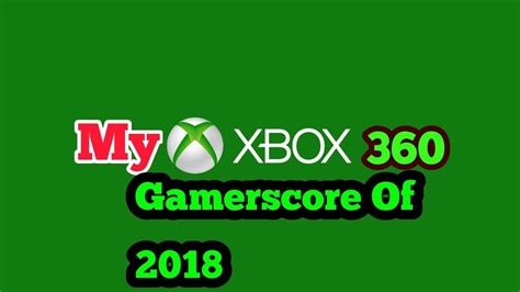 My Xbox 360 Gamerscore 2018 Youtube