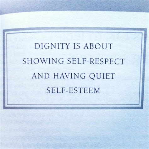 Quotes About Dignity And Respect 92 Quotes