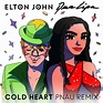 Cold Heart PNAU Remix - Elton John, Dua Lipa - Https://wavwax.com/cold ...