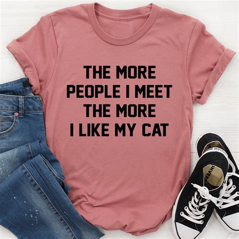 The More People I Meet The More I Like My Cat Tee Peachy Sunday
