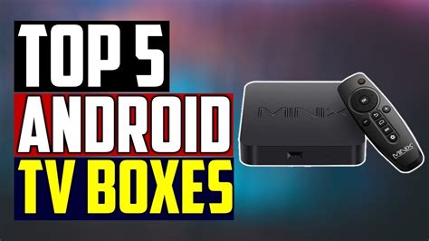 Best Android Tv Boxes 2020 Top 5 Android Tv Boxes Youtube