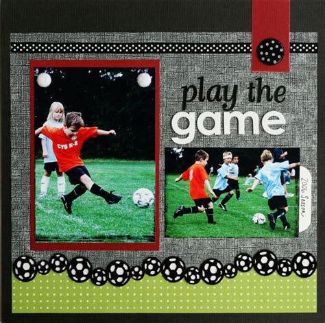 Great Soccer Scrapbook Page Great Use Color At The Bottom Of The Page
