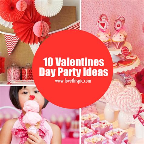 10 Valentines Day Party Ideas