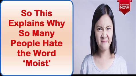 So This Explains Why So Many People Hate The Word Moist Youtube