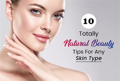 Totally Natural Beauty Tips For Any Skin Type Eherbcart