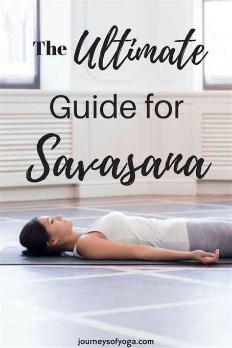 The Ultimate Guide To Savasana Pose Savasana Pose Hatha Yoga Yoga Help