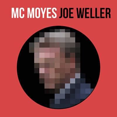 Joe Weller Mc Moyes Lyrics Genius Lyrics