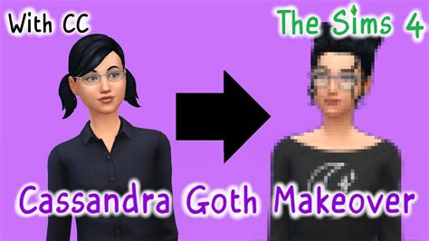 Cassandra Goth Makeover I Sims 4 Cas I With Cc Youtube