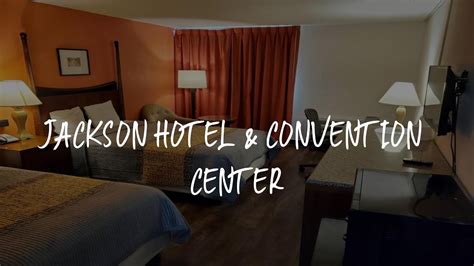 Jackson Hotel And Convention Center Review Jackson United States Of
