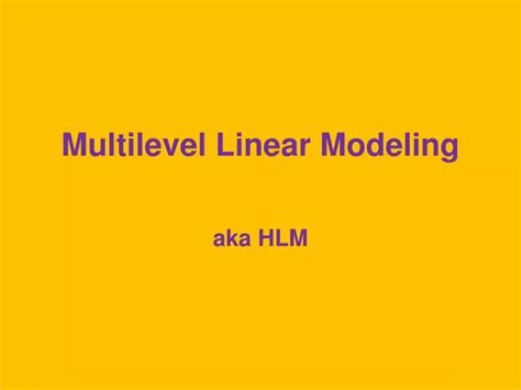 Ppt Multilevel Linear Modeling Powerpoint Presentation Free Download