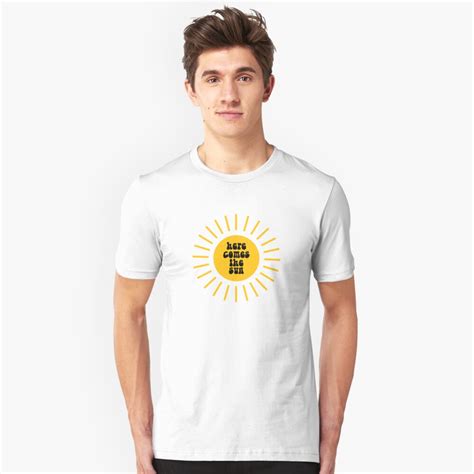 Here Comes The Sun T Shirt By Goldxbraid Redbubble