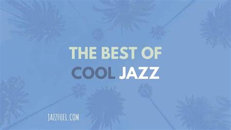 The Best Cool Jazz Albums And Artists Of All Time