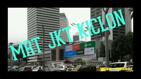 Telusuri Stasiun MRT SUBWAY Senayan Jakarta YouTube
