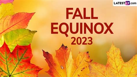September Equinox 2023 Date When Is The First Day Of Fall Or Autumnal Equinox Know