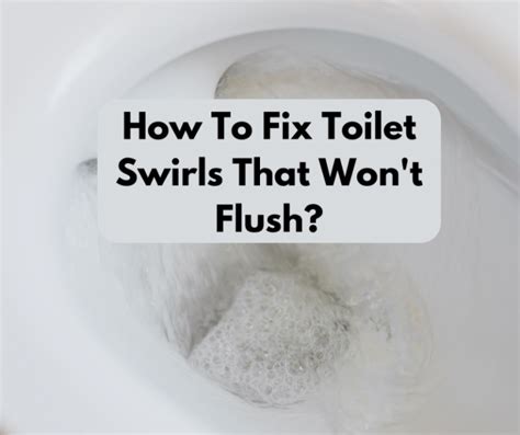 How To Fix Toilet Swirls That Wont Flush Pick A Bathroom