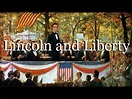 Lincoln and Liberty - YouTube