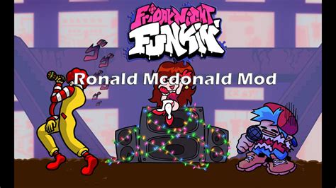 Fnf Ronald Mcdonald Deaf To All But The Ronald Mod Youtube