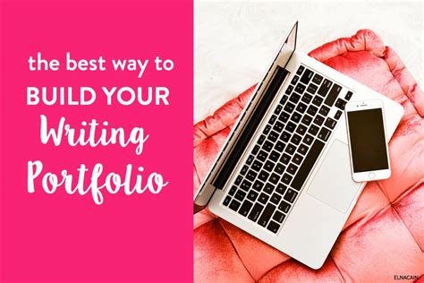 How To Create Your Writing Portfolio From Scratch Elna Cain