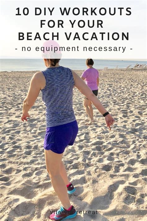Heading To The Beach For Vacation Grab These 10 No Equipment Necessary Workouts To Take With