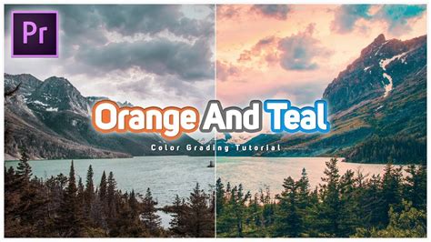 Orange And Teal Color Grading Tutorial Adobe Premiere Pro Cc 2019