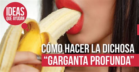 Garganta Profunda Ideas Que Ayudan 45492 Hot Sex Picture
