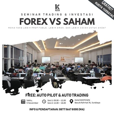 Bersama broker kenamaan dan pemimpin investasi sosial. Seminar Trading & Investasi "Forex Vs Saham" · EventSurabaya