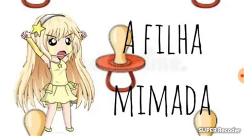 A Filha Mimada Youtube