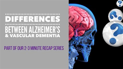 What Is The Difference Between Alzheimers And Vascular Dementia Youtube