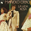 Manolo Otero - La Vida Rosa (1978, Vinyl) | Discogs
