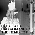 Lady Gaga - Bad Romance (The Remixes Pt. 2) (2010, 256 kbps, File ...
