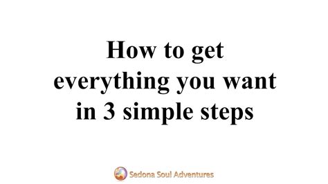 How To Get Everything You Want In 3 Simple Steps Youtube