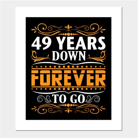 49 Years Down Forever To Go Shirt For 49th Anniversary 49th Wedding