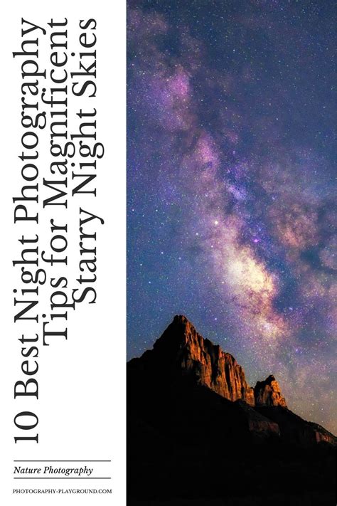 10 Best Night Photography Tips For Magnificent Starry Night Skies A