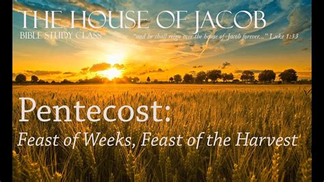 Pentecost Feast Of Weeks Feast Of The Harvest Youtube