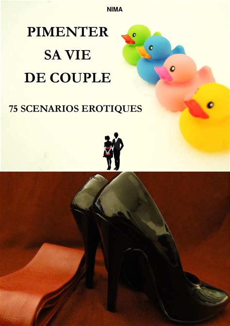 Pimenter Sa Vie De Couple Avec Sc Narios Rotiques Extrait By Hot Sex