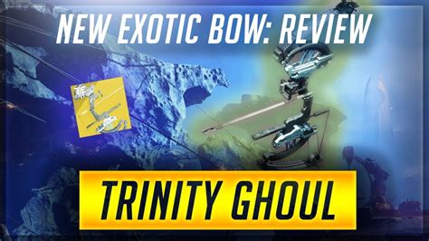 Destiny 2 Forsaken New Exotic Bow Trinity Ghoul Gameplay And