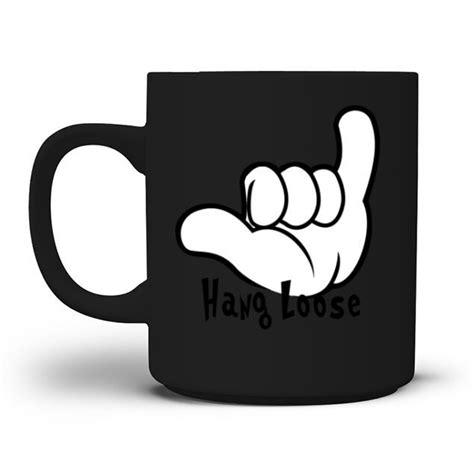 Hang Loose Hand Sign Hang Loose Sign Language Mug In 2022 Hanging