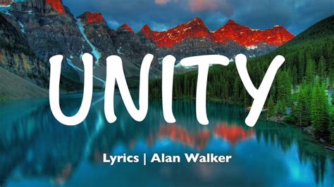 Alan Walker Unity Lyrics Ft Walkers Youtube